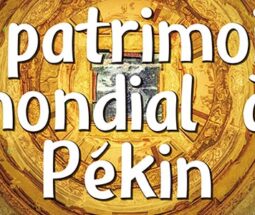 Exposition : Le patrimoine mondial à Pékin